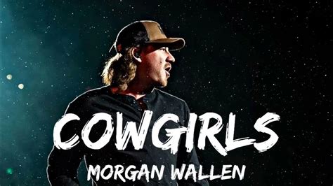Cowgirls - YouTube Music. Sign in. New recommendations. 0:00 / 0:00. Provided to YouTube by Universal Music Group Cowgirls · Morgan Wallen · ERNEST One Thing At A Time ℗ 2023 Big Loud Records, under exclusive license to Mer...